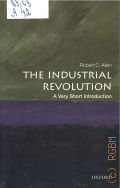 Allen R. C., The industrial revolution  2017