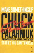 Palahniuk C., Make something up  2015