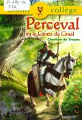 Troyes C. de, Perceval ou le Conte du Graal  2016