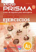 Casado M.A., Nuevo Prisma A1. Libro de ejercicios (+CD). Curso de espanol para extranjeros  2016