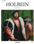 Wolf N., Hans Holbein the Younger. 1497/98-1543. The German Raphael  2017