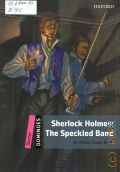 Doyle A.C., Sherlock Holmes: The Speckled Band  2015 (Dominoes)