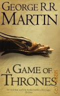 Martin G. R. R., A Game of Thrones. Book 1  2012 (A Song of ice and fire)