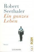 Seethaler R., Ein ganzes Leben. Roman  2016