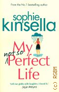 Kinsella S., My not so perfect life  2017