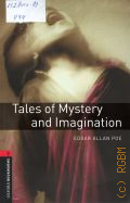 Poe E. A., Tales of Mystery and Imagination. stage 3 (1000 headwords)  2008 (Oxford bookworms library. Fantasy and horror)