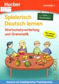 Techmer M., Spielerisch Deutsch lernen. neue Geschichten. Lernstufe 3. Wortschatzvertiefung und Grammatik  2016 (Deutsch als Zweitsprache/Fremdsprache)