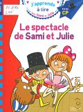 Lebrun S., Le spectacle de Sami et Julie. niveau 3, fin de CP  2017 (Japprends  lire Dbut de avec Sami et Julie )