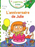 Massonaud E., L anniversaire de Julie. niveau 2, fin de CP  2017 (J'apprends &#224; lire avec Sami et Julie)