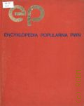 Encyklopedia popularna PWN  [1982]