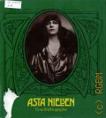 Asta Nielsen. ihr leben in fotodokumenten, selbstzeugnissen und zeitgenonossischen betrachtungen  1984