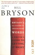 Bryson B., Brysons Dictionary of Troublesome Words  2002