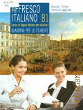 Trifone M., Affresco italiano B1. corso di lingua italiana per stranieri. quaderno per lo studente  2012