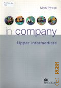 Powell M., In Company. Upper intermediate  2004