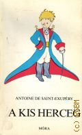 Saint-Exupery A. de, A kis herceg  1971