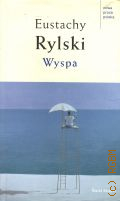 Rylski E., Wyspa  2007