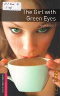 Escott J., The Girl with Green Eyes  2012 (Oxford bookworms library. Crime & mystery) (Starter)