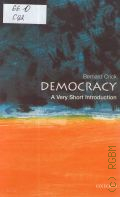 Crick B., Democracy  2002 (Very short introductions. 75)