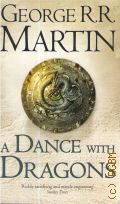 Martin G. R. R., A Dance with Dragons. book five of A Song of Ice and Fire  2012