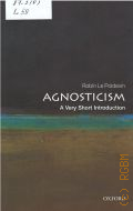 Le Poidevin R., Agnosticism  2010 (Very short introductions. 250)