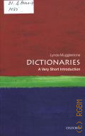 Mugglestone L., Dictionaries  2011 (Very short introductions. 281)