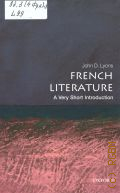 Lyons J. D., French Literature  2010 (Very short introductions. 230)