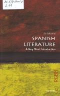 Labanyi J., Spanish Literature  2010 (Very short introductions. 241)