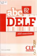 Parizet M.-L., DELF. b2. 200 exercices  2013 (abc)