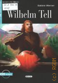 Werner S., Wilhelm Tell  2007 (Lesen und uben. Niveau 2.A2)