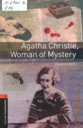 Escott J., Agatha Christie, Woman of Mystery. stage 2  2016 (Oxford Bookworms Library)