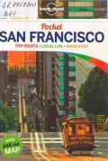 Bing A., Pocket San Francisco. Top Sights, Local Life, Made Easy (with pull-out map) (Lonely Planet)