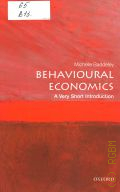 Baddeley M., Behavioural economics  2017 (Very short introductions. 505)