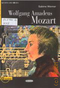 Werner S., Wolfgang Amadeus Mozart  2007 (Lesen und uben. Niveau Drei B1)