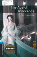 Wharton E.., The Age of Innocence. Stage 5  2008 (Oxford bookworms library) (Classics)