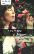 Hardy T., Tess of the d Urbervilles. Stage 6  2016 (Oxford bookworms library) (Classics)