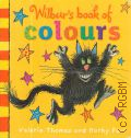 Valerie T., Wilbur s book of colours  2013 (Winnie the witch and Wilbur)