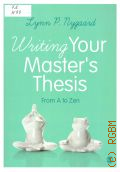 Nygaard L. P., Writing your master's thesis. [monograph]. from A to Zen  2017