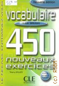 Gallier T., 450 Vocabulaire Nouveaux Exercices. niveau debutant+Corriges  2003 (450 exercices de vocabulaire)