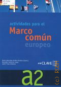 Andion Herrero M. A., Actividades para el Marco comun europeo. de referencia para las lenguas. A2   2005