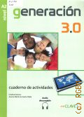 Herrero C., Generacion 3.0. nivel A2. cuaderno de actividades  2014 (Generacion 3.0)