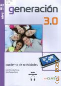 Terraza J.F., Generacion 3.0. Nivel A2-B1. Cuaderno de actividades  2017 (Generacion 3.0)