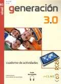 Herrero C., Generacion 3.0. nivel A1. cuaderno de actividades  2013 (Generacion 3.0)