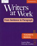 Blass L., Writers at Work. From Sentence to Paragraph. Teacher s Manual  2010