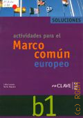 Lozano L., Marco Comun Europeo. Lenguas B1. Solucionario  2007