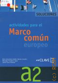 Andion Herrero M. A., Marco Comun Europeo. lenguas A2. solucionario  2005