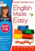 Hesk J., English Made Easy. ages 7-8. key Stage 2  2009 (Carol Vorderman s English Made Easy)