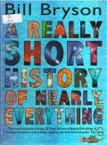 Bryson B., A Short History of Nearly Everything  cop.2003, 2008