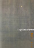 Stephan Balkenhol, ,  . [  , 28.04 - 08.08.2010  2010