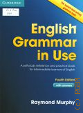 Murphy R., English Grammar in Use. a self-study reference and practice book for intermediate learners of English. with answers  2012 (Cambridge)