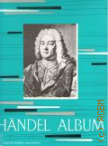 Handel G. F., . Handel - Album [zongorara - fur Klavier] B 1  1973